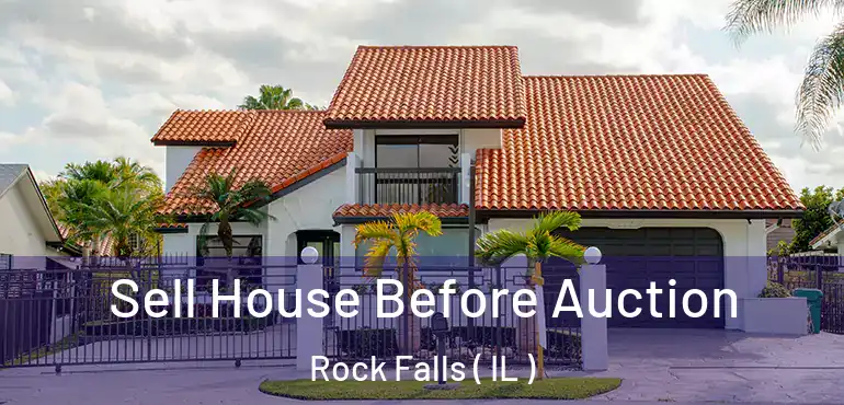  Sell House Before Auction Rock Falls ( IL )