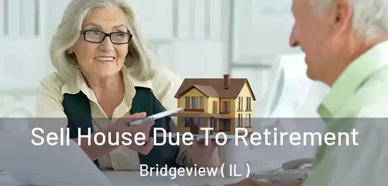  Sell House Due To Retirement Bridgeview ( IL )