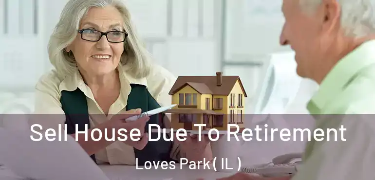  Sell House Due To Retirement Loves Park ( IL )