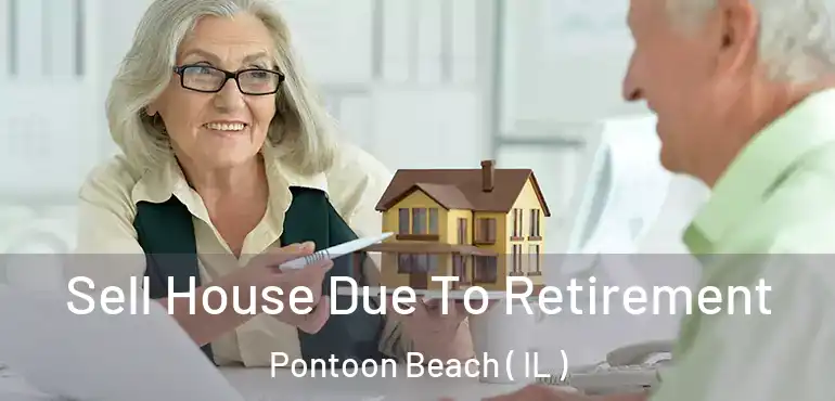  Sell House Due To Retirement Pontoon Beach ( IL )