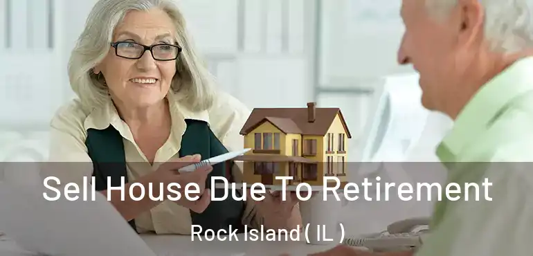  Sell House Due To Retirement Rock Island ( IL )