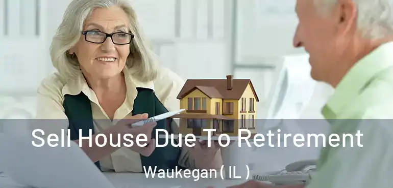  Sell House Due To Retirement Waukegan ( IL )