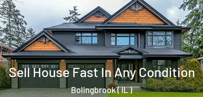  Sell House Fast In Any Condition Bolingbrook ( IL )
