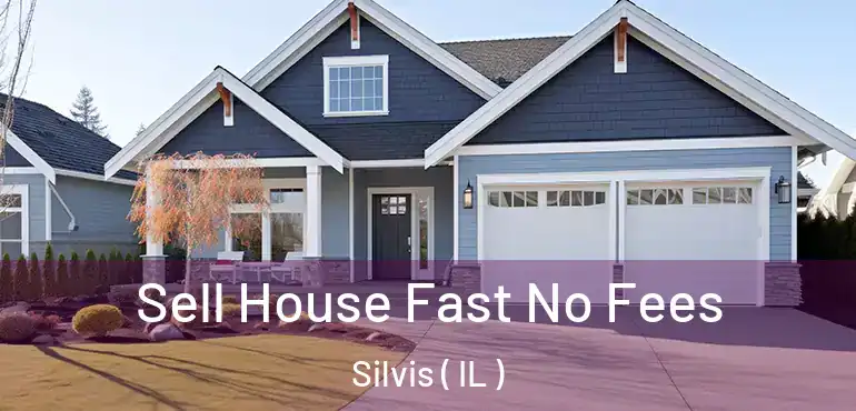  Sell House Fast No Fees Silvis ( IL )