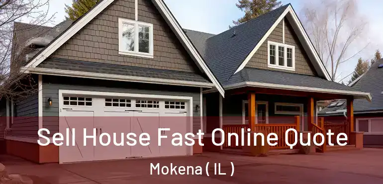  Sell House Fast Online Quote Mokena ( IL )