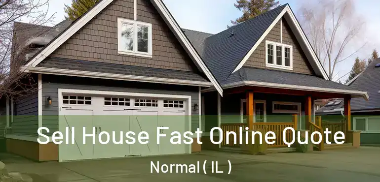  Sell House Fast Online Quote Normal ( IL )