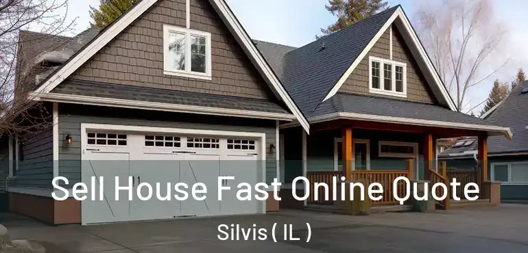  Sell House Fast Online Quote Silvis ( IL )