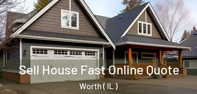  Sell House Fast Online Quote Worth ( IL )