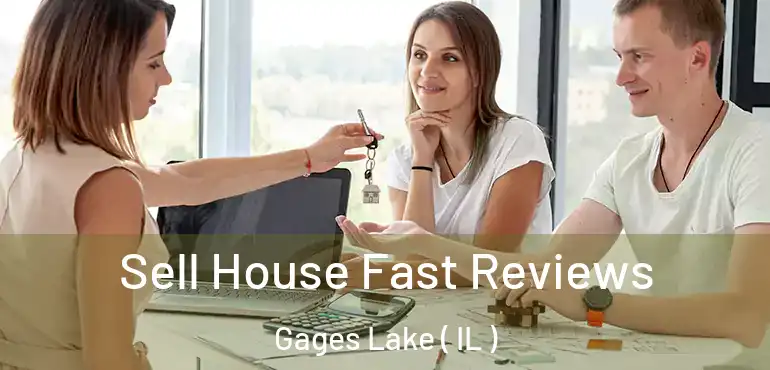  Sell House Fast Reviews Gages Lake ( IL )