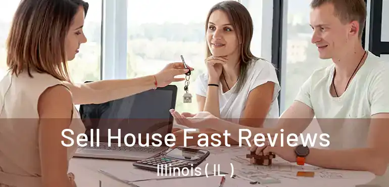  Sell House Fast Reviews Illinois ( IL )