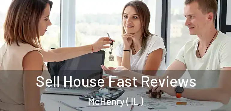  Sell House Fast Reviews McHenry ( IL )