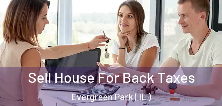  Sell House For Back Taxes Evergreen Park ( IL )