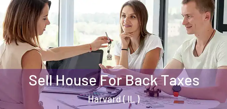  Sell House For Back Taxes Harvard ( IL )