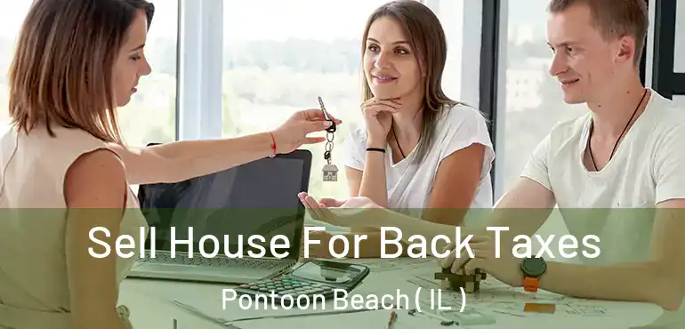  Sell House For Back Taxes Pontoon Beach ( IL )
