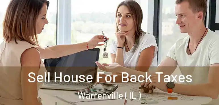  Sell House For Back Taxes Warrenville ( IL )