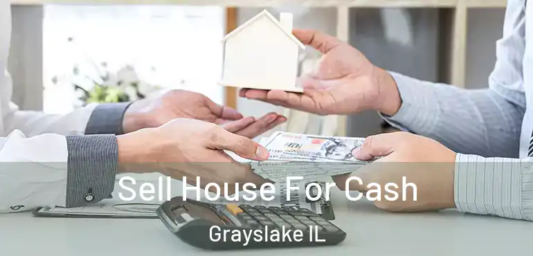  Sell House For Cash Grayslake IL
