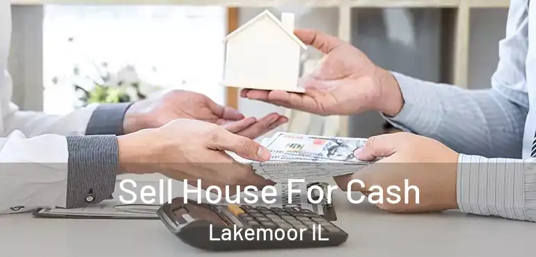  Sell House For Cash Lakemoor IL