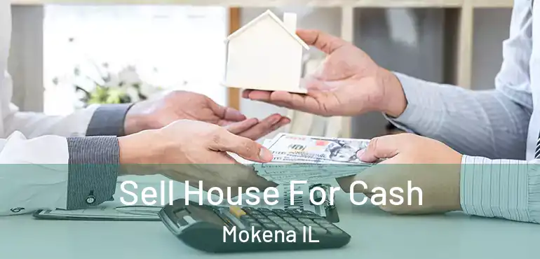  Sell House For Cash Mokena IL