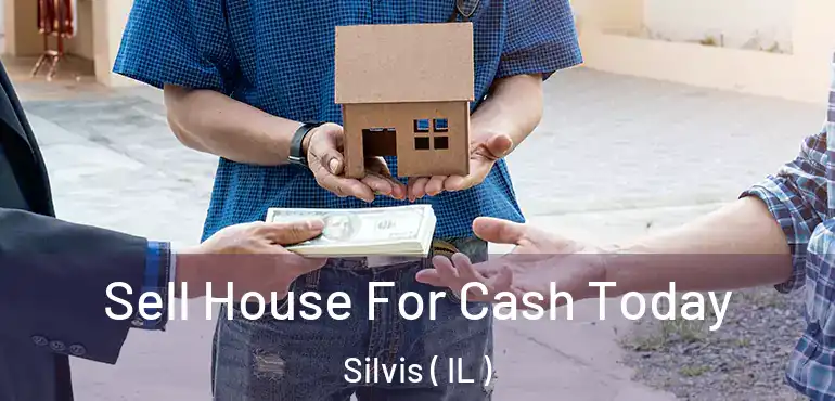  Sell House For Cash Today Silvis ( IL )