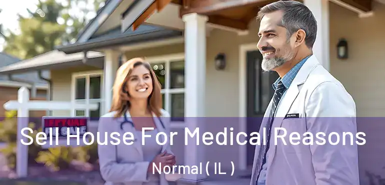  Sell House For Medical Reasons Normal ( IL )