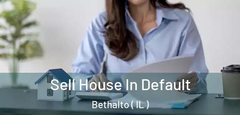  Sell House In Default Bethalto ( IL )