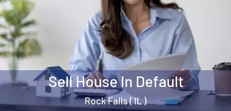  Sell House In Default Rock Falls ( IL )