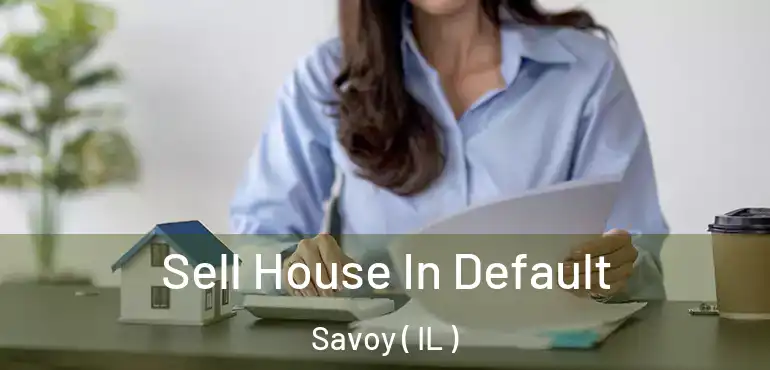  Sell House In Default Savoy ( IL )