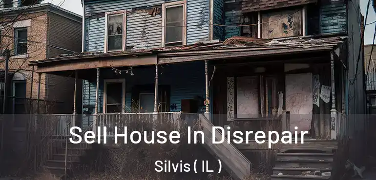  Sell House In Disrepair Silvis ( IL )