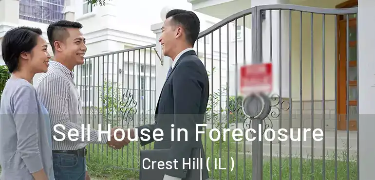  Sell House in Foreclosure Crest Hill ( IL )