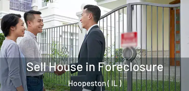  Sell House in Foreclosure Hoopeston ( IL )
