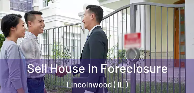  Sell House in Foreclosure Lincolnwood ( IL )