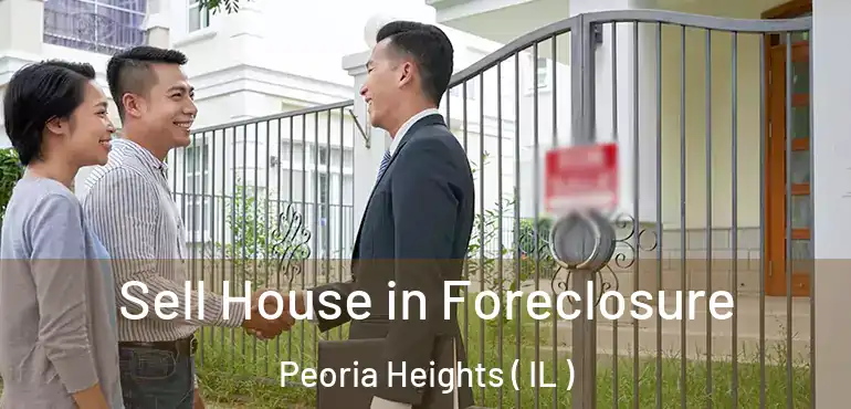  Sell House in Foreclosure Peoria Heights ( IL )