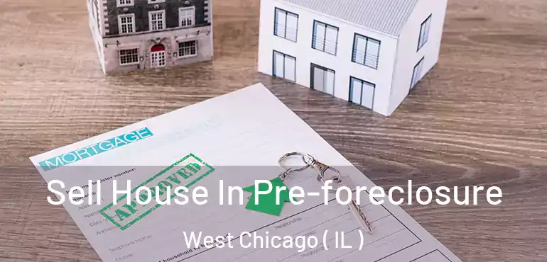  Sell House In Pre-foreclosure West Chicago ( IL )