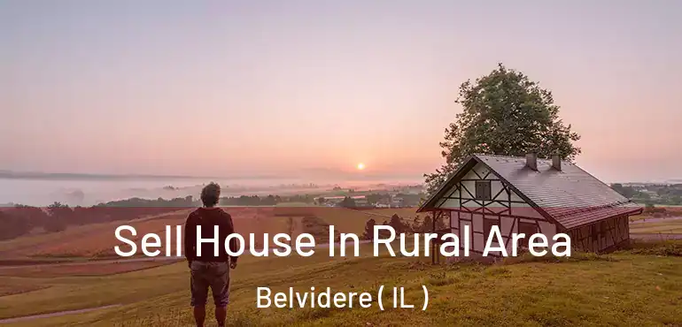  Sell House In Rural Area Belvidere ( IL )