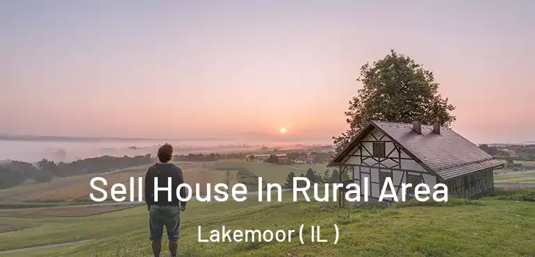  Sell House In Rural Area Lakemoor ( IL )