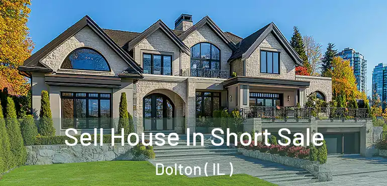  Sell House In Short Sale Dolton ( IL )