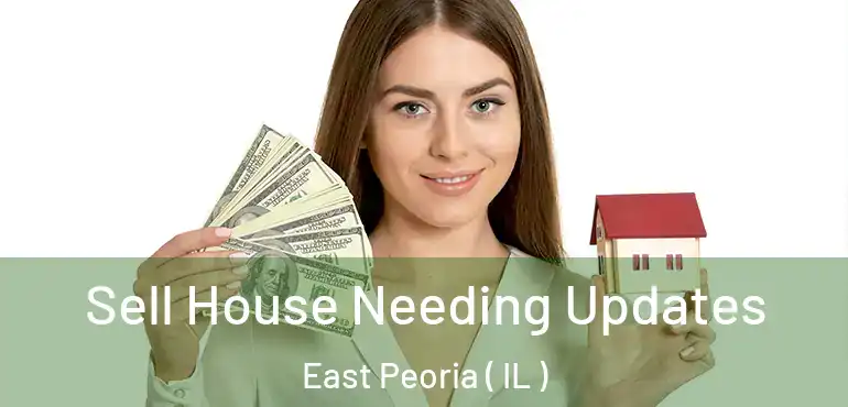  Sell House Needing Updates East Peoria ( IL )