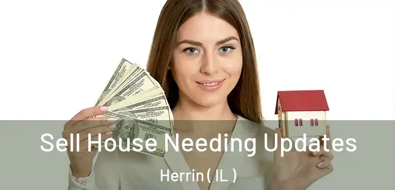 Sell House Needing Updates Herrin ( IL )
