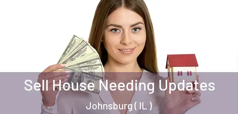  Sell House Needing Updates Johnsburg ( IL )