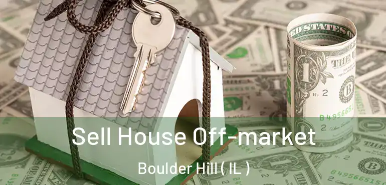  Sell House Off-market Boulder Hill ( IL )