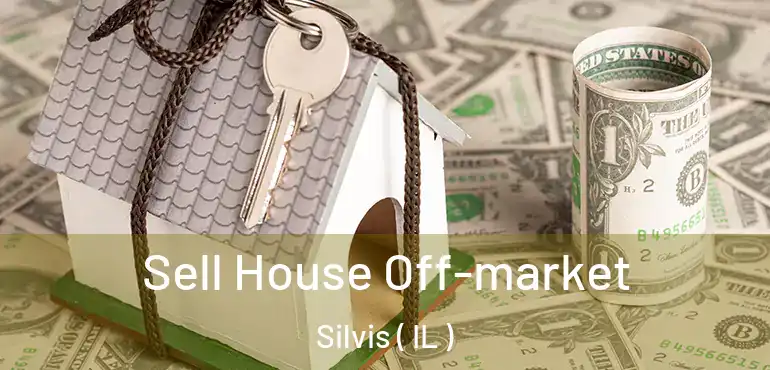  Sell House Off-market Silvis ( IL )