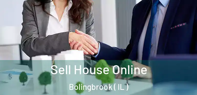  Sell House Online Bolingbrook ( IL )