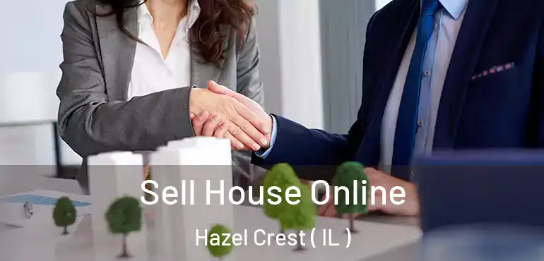  Sell House Online Hazel Crest ( IL )