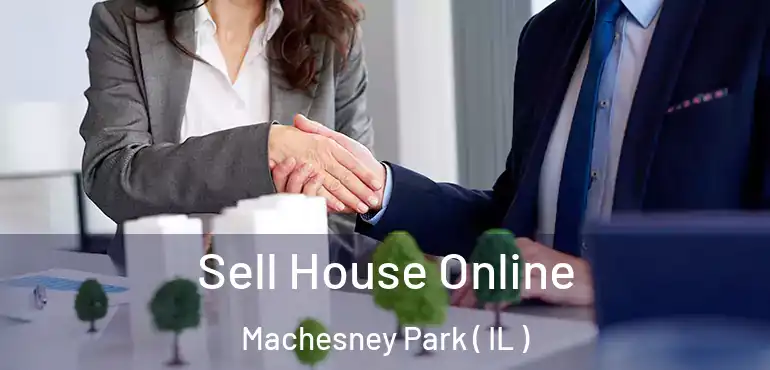  Sell House Online Machesney Park ( IL )