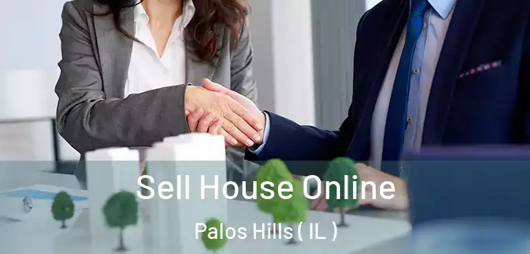  Sell House Online Palos Hills ( IL )