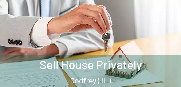  Sell House Privately Godfrey ( IL )