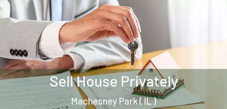 Sell House Privately Machesney Park ( IL )