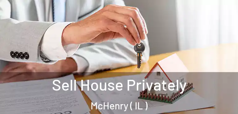  Sell House Privately McHenry ( IL )