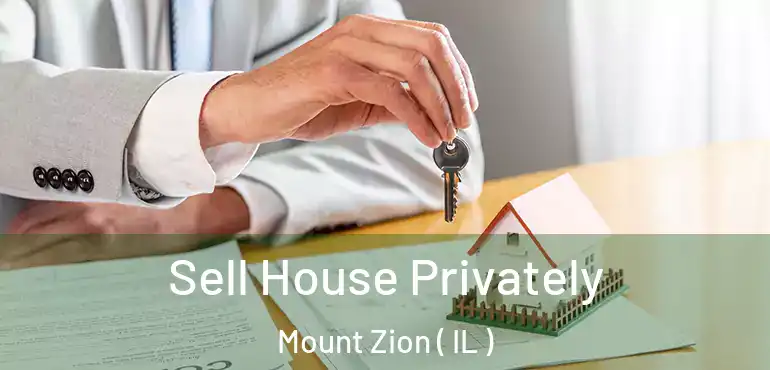  Sell House Privately Mount Zion ( IL )