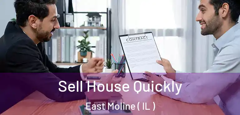  Sell House Quickly East Moline ( IL )